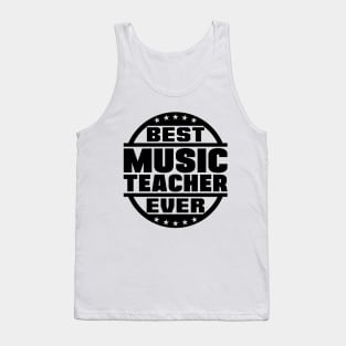 Best Music Teacher Ever Tank Top